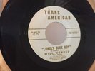 Will Wendel W/ Aktones Rare Doo Wop 45 Record Lonely Blue Boy/Lover TR-10,000-1