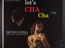 HECTOR RIVERA: Let's Cha Cha Cha LP (foxing obc, sm corner ding, sm tear oc)