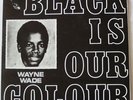 WAYNE WADE JAMAICAN VINYL LP Reggae Vivian Jackson BLACK IS OUR COLOUR Yabby Yu