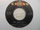 NORTHERN SOUL 45 MAURICE & RADIANTS ON CHESS BABY YOU'VE GOT IT