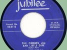 ORIOLES Bad Little Girl / Dem Days 45rpm Jubilee 1953 original pressing doo-wop
