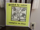 Vampire on Titus LP (vinyl) by Guided by Voices, indie rock