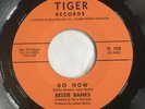 Bessie Banks Tiger 45 GO NOW / IT SOUNDS LIKE MY BABY Northern Soul 7