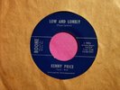 KENNY PRICE - Low and Lonely - 45 rpm - Boone 1024 - VG++ to Near Mint