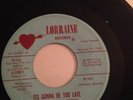 DOO WOP - NIPPY HAWKINS 45 LORRAINE 1001 NM-  IT'S GONNA BE TOO LATE Reading pa