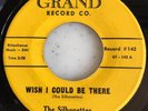 DooWop ORIG. 45 - THE SILHOUETTES :WISH I COULD BE THERE/MOVE ON OVER-GRAND 142