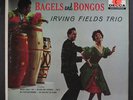 IRVING FIELDS: Bagels And Bongos LP (Mono, light cw, toc, 3