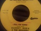 Memphis Garage Danny Burk The Invaders Till Im Sure rare misprint 45rpm original