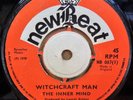 THE INNER MIND WITCHCRAFT MAN / NIGHT IN CAIRO OG UK NEW BEAT RECORDS 7