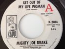 MIGHTY JOE DRAKE -GET OUT OF MY LIFE WOMAN / TRY TRY TRY -KAPP PROMO K-2014. VG+