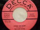 VAN DYKES 45 Come on baby / Lambie baby DECCA DJ  Doowop Kz474