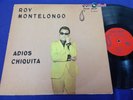 Roy Montelongo Adios Chiquita LP Spanish USED Vinyl Piranha Records