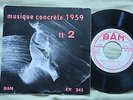 Musique Concrète 1959 n°2 - Rare Vinyl 45RPM - ORIG. FR. 59 - SCHAEFFER, XENAKIS