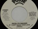 Modern Soul 45-JOCELYN BROWN-If I Can't Have Your Love-POSSE 5011-PROMO-NM-NOS
