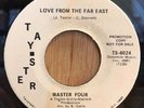MASTER FOUR northern soul 45 Love From The Far East / Not The End   Tay-Ster DJ