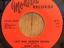 MARY LOVE northern soul 45 Lay This Burden Down / Think It Over Baby   Modern