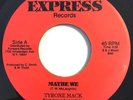 * TYRONE Mac MACK Maybe We RARE CROSSOVER MODERN SOUL STEPPER Express 45 Hear