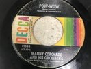 Northern Mod Latin Dancer Manny Corchado Pow-Wow On Decca 21024 1967
