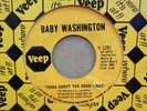 BABY WASHINGTON THINK ABOUT THE GOOD TIMES / HOLD BACK OG USA VEEP 7