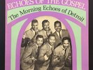 The Morning Echoes of Detroit - Echoes of the Gospel - Nashboro LP 7036 - Soul