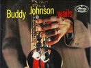 BUDDY JOHNSON • WAILS • 1959 STEREO LP MERCURY SR 60072