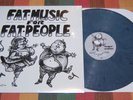Fat Music For Fat People LP propagandhi lagwagon strung out face to face nofx