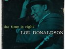 Lou Donaldson - The Time Is Right LP - Blue Note Mono DG RVG Ear 47 W 63rd