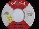 Deep Soul 45 BETTY LAVETTE Let Me Down Easy CALLA HEAR