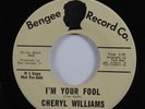 Crossover/Northern Soul 45 CHERYL WILLIAMS I'm Your Fool BENGEE promo HEAR