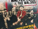 PRE-ORDER Walter Lure & The Waldos - Wacka Lacka Bo (Vinyl RELEASE: 17 Aug 2018)