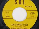 SOUL BROS. INC. Love Sweet Love / The Devil Made Me S.B.I. Soul Funk 45 HEAR