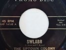 Uptown Colony - SWLABR 45 (Promo Disc) Unknown Fuzz Psych Garage Cream *Listen*