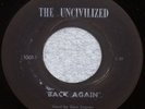 THE UNCIVILIZED Back Again Rare Chicago 1966 Private GARAGE-PSYCH Gary Degnan