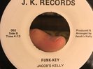 Jacob's Kelly - Funk-Key / Same 45 FUNK Northern Soul Psych J. K. Records Rare