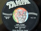 HEAR Bart Mattson 45 Love Slave/Teen Angel TAMPA tittyshaker rockabilly exotica
