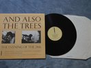 VERY RARE AND ALSO THE TREES THE EVENING OF THE 24TH 1987 REFLEX RECORDS ENGLAND