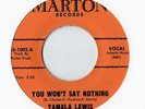 TAMALA LEWIS  'YOU WON'T SAY NOTHING/IF YOU CAN STAND ME' (45-1002)  45