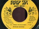 Reggae George - Three Wicked Men JA Fifty Six Hope Road 7