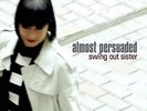Swing Out Sister-Almost Persuaded  (UK IMPORT)  VINYL NEW