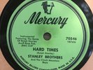 Mercury 70546 STANLEY BROTHERS Hard Times 78 rpm EE-  BLUEGRASS