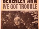BEVERLEY ANN We Got Trouble SHOWCASE 45 northern soul 45 w/ PS HEAR