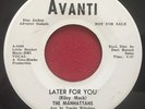 THE MANHATTANS   LATER FOR YOU/WHAT SHOULD I DO   AVANTI NORTHERN SOUL 45 PROMO