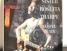 Gospel Train by Sister Rosetta Tharpe 1956 Vinyl Mercury Records 1st Press