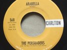 THE PERSUADERS Arabella / Viva El Matador CARLTON 568 Funk Soul 1965 45rpm