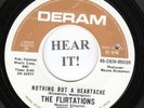 The Flirtations NORTHERN 45 (Deram 85038) Nothing But Heartache /How Can   MINT-