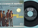 I RAGAZZI DEL SOLE : NON C'E' TEMPO DI ASPETTARE - 45 GIRI Beat 1967 Sigla Tv