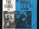 The Snobs: Buckle Shoe stomp / Stand and deliver. Danish issue. VG+