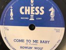 Chess 1607 Howlin' Wolf COME TO ME BABY EE+  Blues 78 rpm