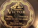 Victor 20939 Blind Alfred Reed I MEAN TO LIVE FOR JESUS 1927  E+ 78 RPM BRISTOL