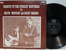Rare Bluegrass LP- Keith Whitley & Ricky Skaggs- Tribute To The Stanley Brothers
